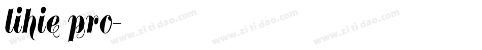 lihie pro字体转换